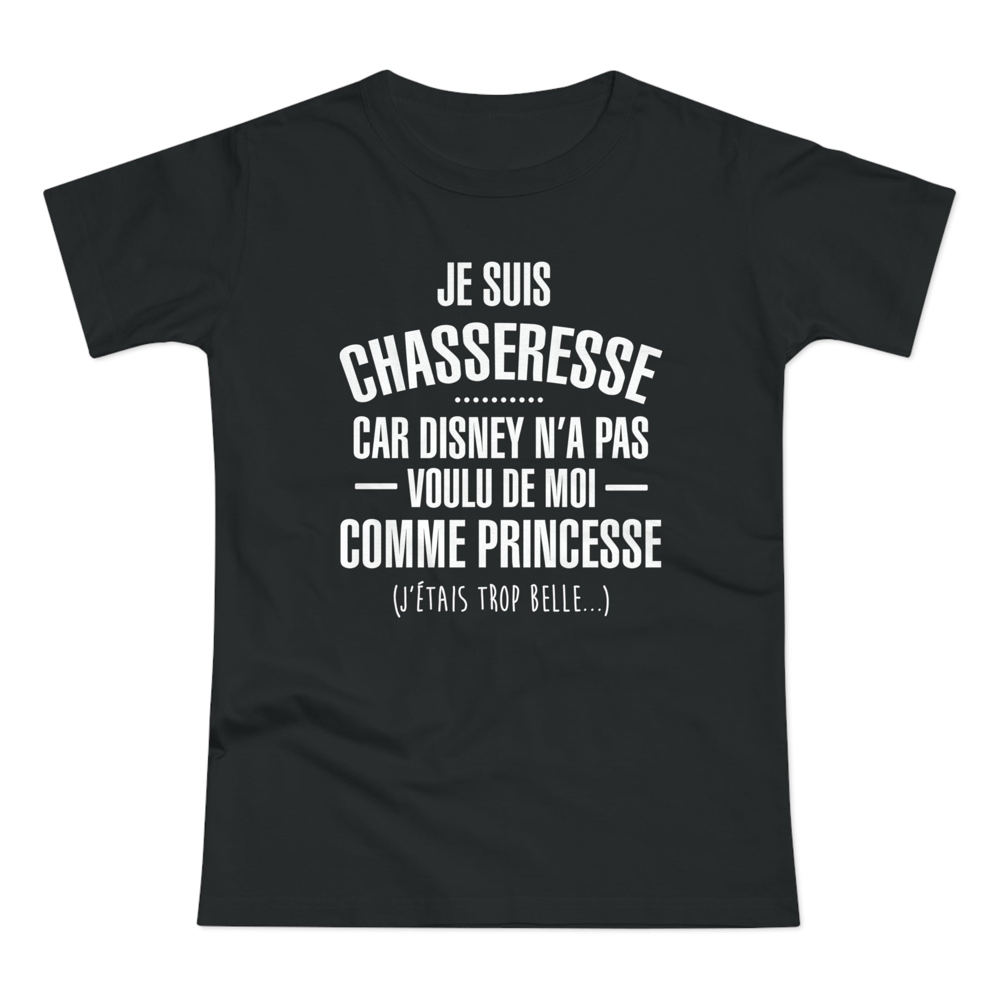 Je Suis Chasseresse T-Shirt Femme