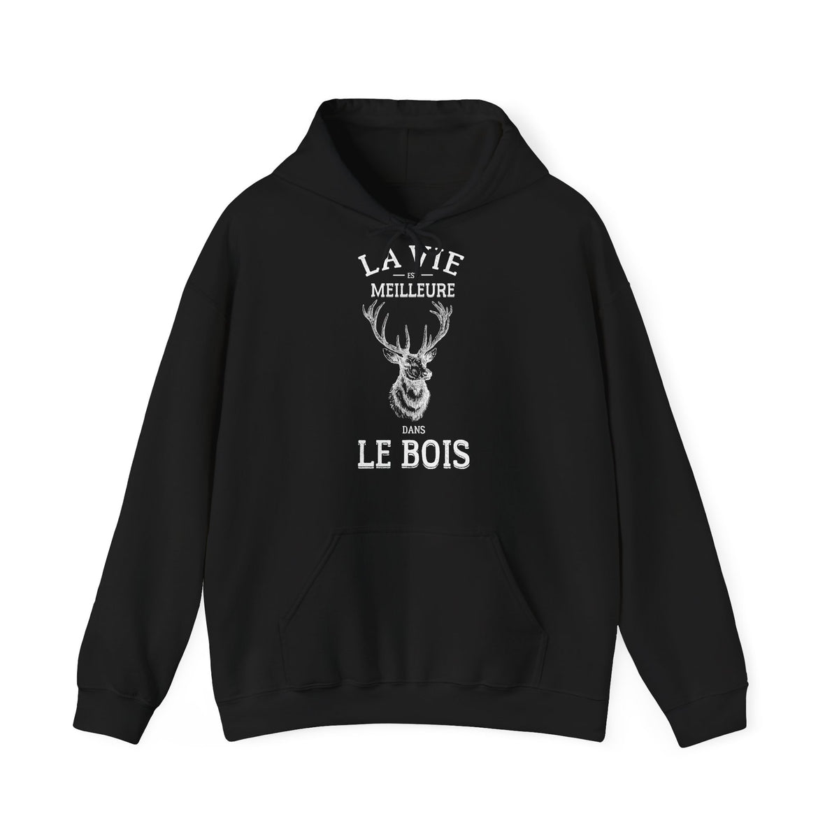 La Vie Est Meilleure Dans Le Bois Sweat Capuche