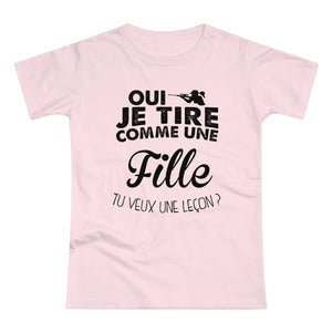 Oui Je Tire Comme Une Fille T-Shirt Femme