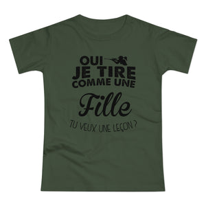 Oui Je Tire Comme Une Fille T-Shirt Femme