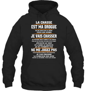 La Chasse Est Ma Drogue Sweat Capuche