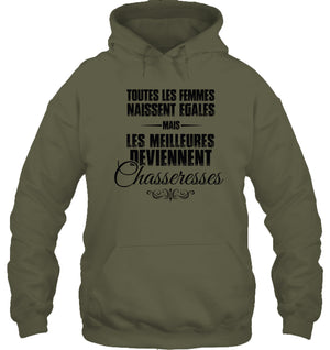 Meilleures Deviennent Chasseresses Sweat Capuche