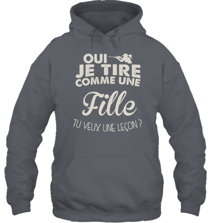 Oui Je Tire Comme Une Fille Sweat Capuche