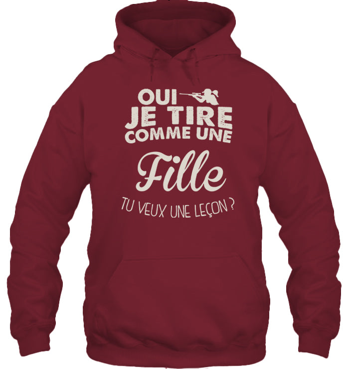 Oui Je Tire Comme Une Fille Sweat Capuche