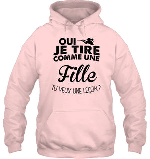 Oui Je Tire Comme Une Fille Sweat Capuche